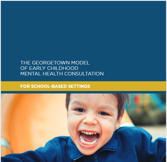 Screenshot of "The Georgetown Model of Early Childhood Mental Health Consultation for School-Based Settings" resource.